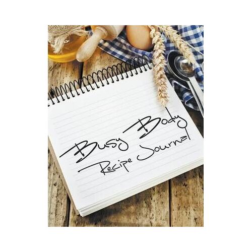 Busy Body Recipe Journal