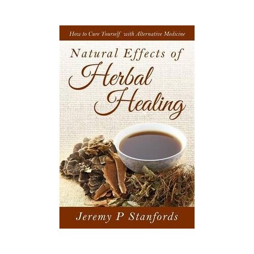 Natural Effects Of Herbal Healing