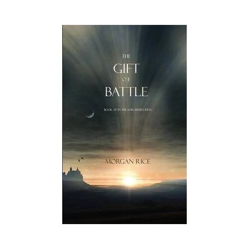 The Gift Of Battle (Book #17 In The Sorcerer's Ring)