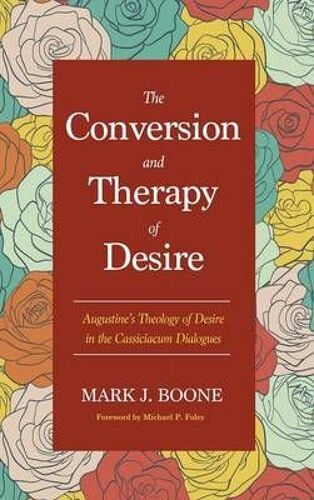The Conversion And Therapy Of Desire