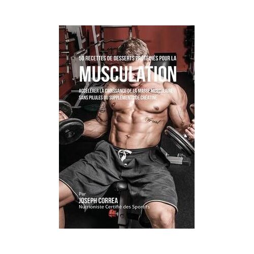 50 Recettes De Desserts Protéinés Pour La Musculation