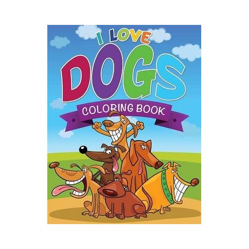 I Love Dogs Coloring Books