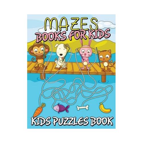 Mazes Books For Kids (Kids Puzzles Book)