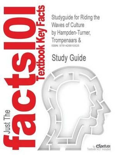 Studyguide For Riding The Waves Of Culture By Hampden-Turner, Trompenaars &, Isbn 9780786311255