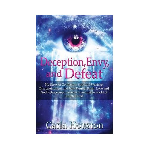 Deception, Envy, And Defeat
