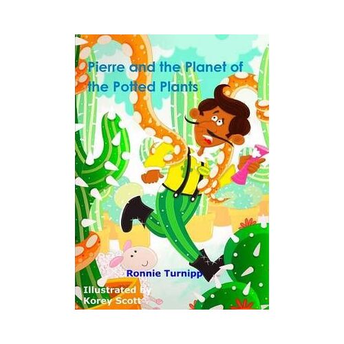 Pierre And The Planet Of The Potted Plants