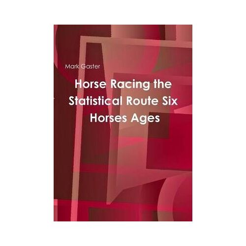 Horse Racing The Statistical Route Six Horses Ages