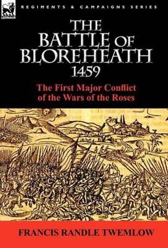 The Battle Of Bloreheath 1459