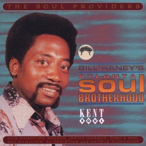 Bill Haney's Atlanta Southern Soul Brotherhood Vol. 1