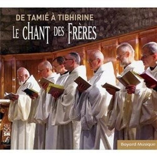 Le Chant Des Frères De Tamie À Tibhirine