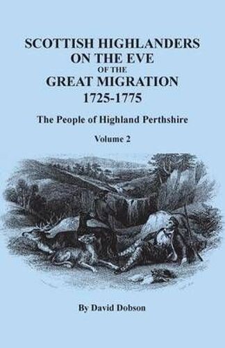 Scottish Highlanders On The Eve Of The Great Migration, 1725-1775