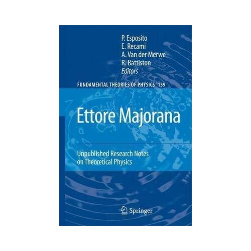 Ettore Majorana: Unpublished Research Notes On Theoretical Physics