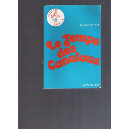 Le Temps Des Canalous
