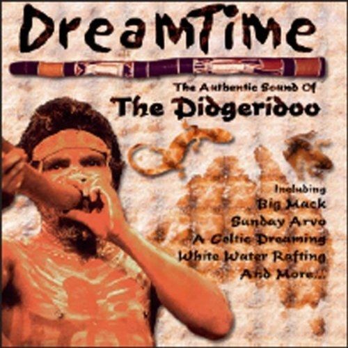 Dream Time: Authentic Sound Of Didgeridoo