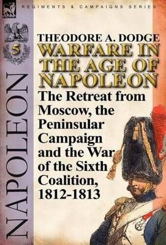 Warfare In The Age Of Napoleon-Volume 5