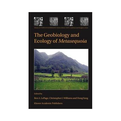 The Geobiology And Ecology Of Metasequoia