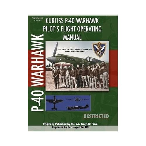 P-40 Warhawk Pilot's Flight Operating Manual
