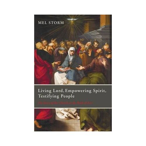 Living Lord, Empowering Spirit, Testifying People