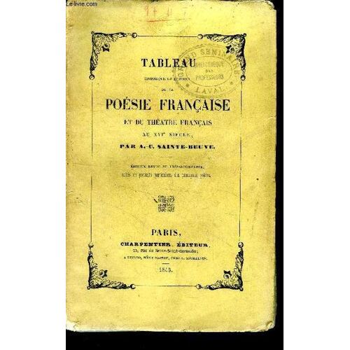 Tableau Historique Et Critique De La Poésie Française Et Du Théatre Français Au Xvie Siècle.