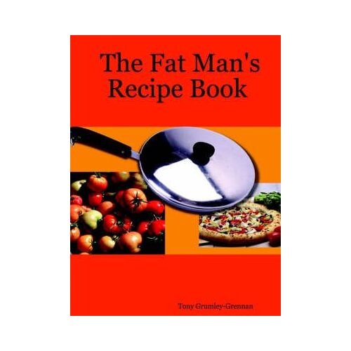 The Fat Man's Recipe Book