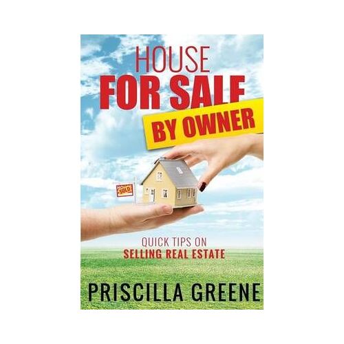 House For Sale By Owner Quick Tips On Selling Real Estate