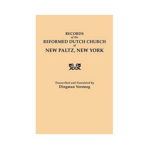 Records Of The Reformed Dutch Church Of New Paltz, New York