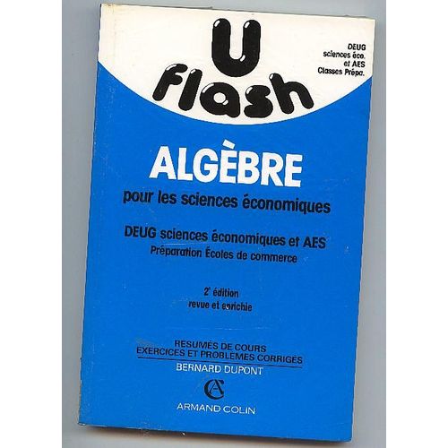 Algèbre Pour Les Sciences Économiques - Deug Sciences Économiques Et Aes, Préparation Aux Écoles De Commerce