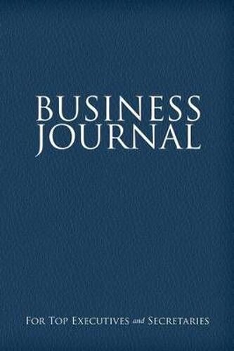 Business Journal For Executives And Secretaries
