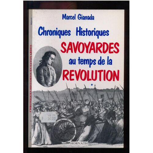 Chroniques Historiques Savoyardes Au Temps De La Révolution