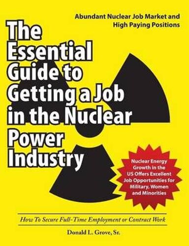 The Essential Guide To Getting A Job In The Nuclear Power Industry