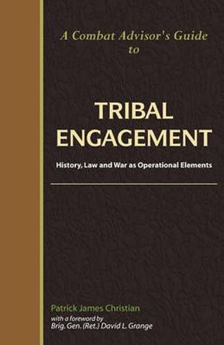 A Combat Advisor's Guide To Tribal Engagement