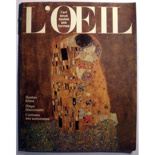 L'oeil, L'art Sous Toutes Ses Formes 368 , Gustav Klimt, Diego Giacometti, L'univers Des Automates
