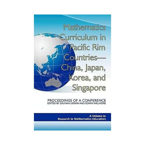 Mathematics Curriculum In Pacific Rim Countries- China, Japan, Korea, And Singapore Proceedings Of A Conference (Pb)