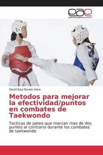 Metodos Para Mejorar La Efectividad/Puntos En Combates De Taekwondo