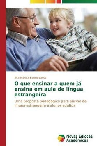 O Que Ensinar A Quem Já Ensina Em Aula De Língua Estrangeira