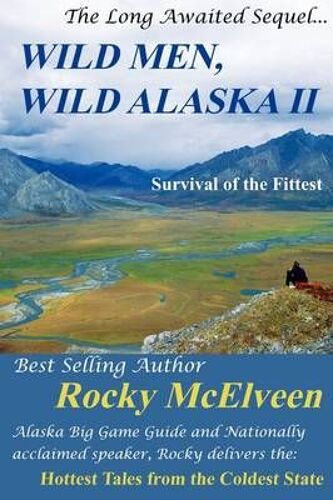 Wild Men, Wild Alaska Ii