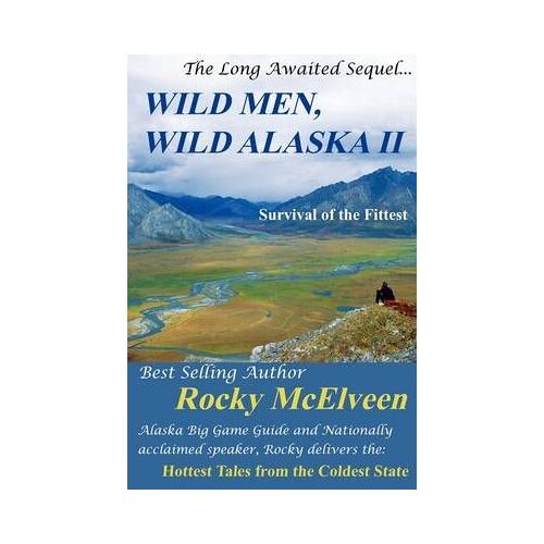 Wild Men, Wild Alaska Ii