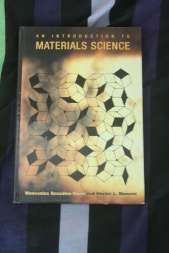 An Introduction To Materials Science