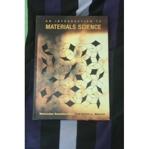 An Introduction To Materials Science