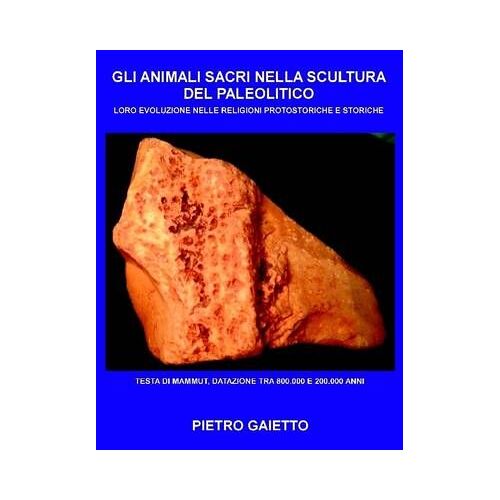 Gli Animali Sacri Nella Scultura Del Paleolitico