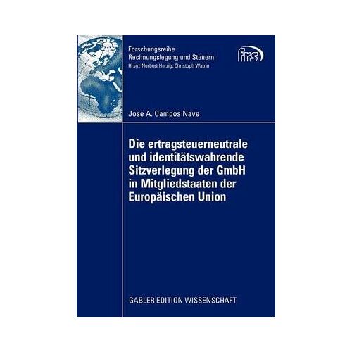Die Ertragsteuerneutrale Und Identitätswahrende Sitzverlegung Der Gmbh In Mitgliedstaaten Der Europäischen Union