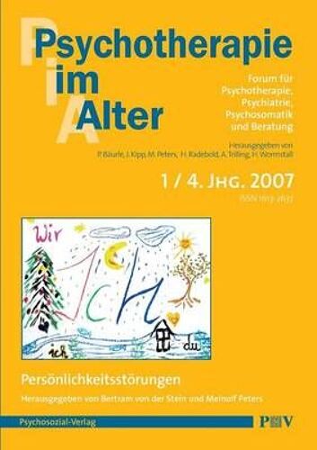 Psychotherapie Im Alter Nr. 13: Persönlichkeitsstörungen, Herausgegeben Von Meinolf Peters Und Bertram Von Der Stein