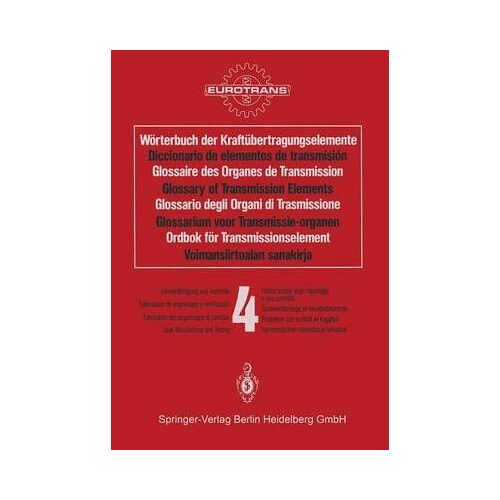 Worterbuch Der Kraftubertragungselemente / Diccionario De Elementos De Transmision / Glossaire Des Organes De Transmission / Glossary Of Transmission