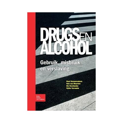 Drugs En Alcohol; Gebruik, Misbruik En Verslaving