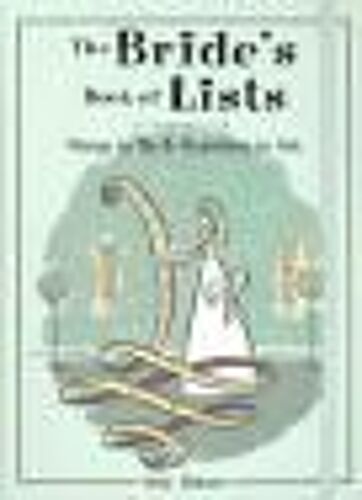 The Bride's Book Of Lists : Things To Do & Questions To Ask Lifestyle