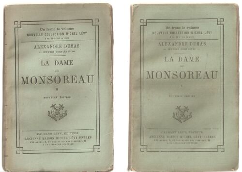 Oeuvres Complètes D'alexandre Dumas : La Dame De Monsoreau Tome 1 +  Tome 2 ( Nouvelle Édition, 1885 )
