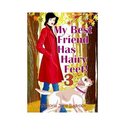 My Best Friend Has Hairy Feet! Book 3