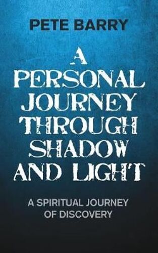 A Personal Journey Through Shadow And Light