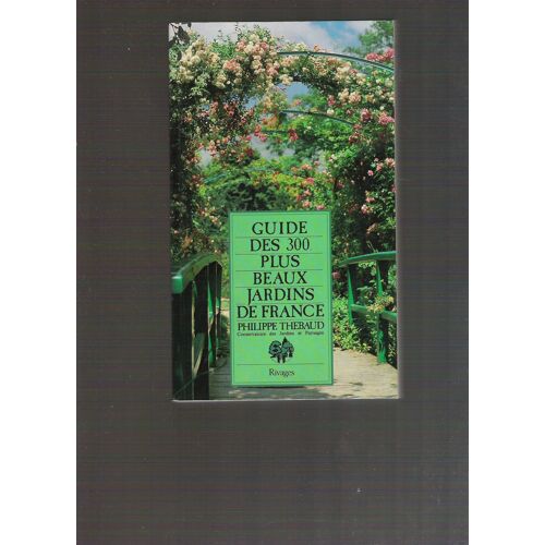 Guide Des 300 Plus Beaux Jardins De France