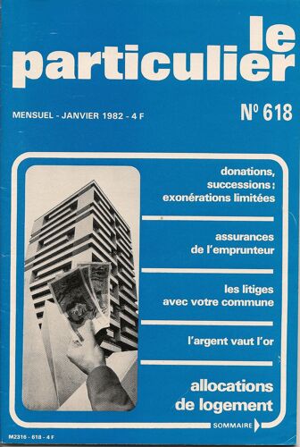 Le Particulier 618 : Allocations Logement, Donations-Successions Exonérations Limitées